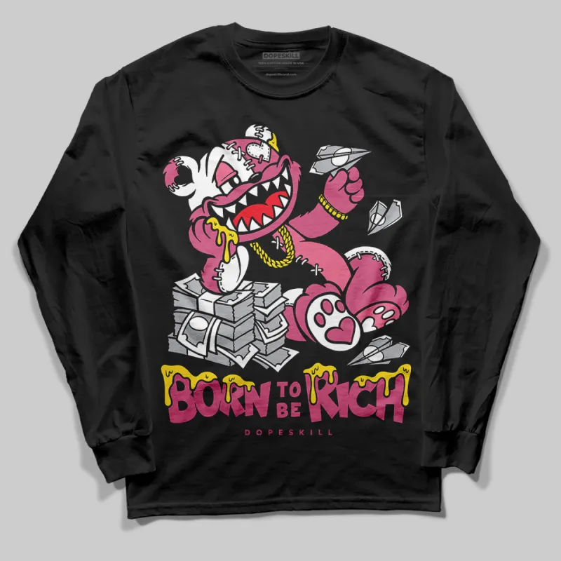 S - Serendipity Pro-X1 W DopeSkill Long Sleeve T-Shirt Born To Be Rich Graphic sold by DopeSkill
