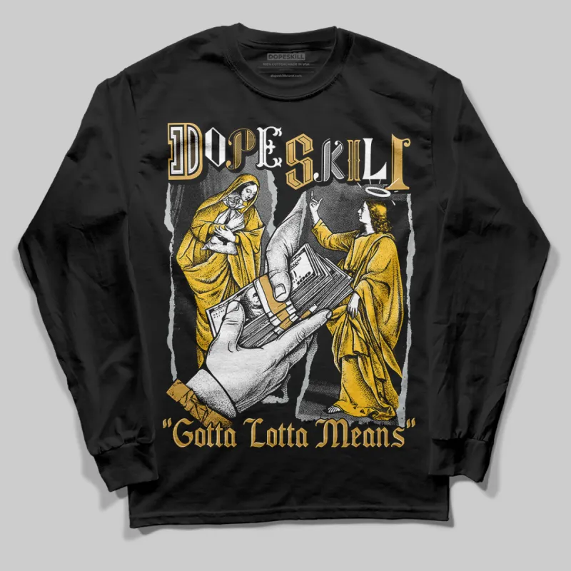 Phantom 12s DopeSkill Long Sleeve T-Shirt Gotta Lotta Means Graphic sold by DopeSkill