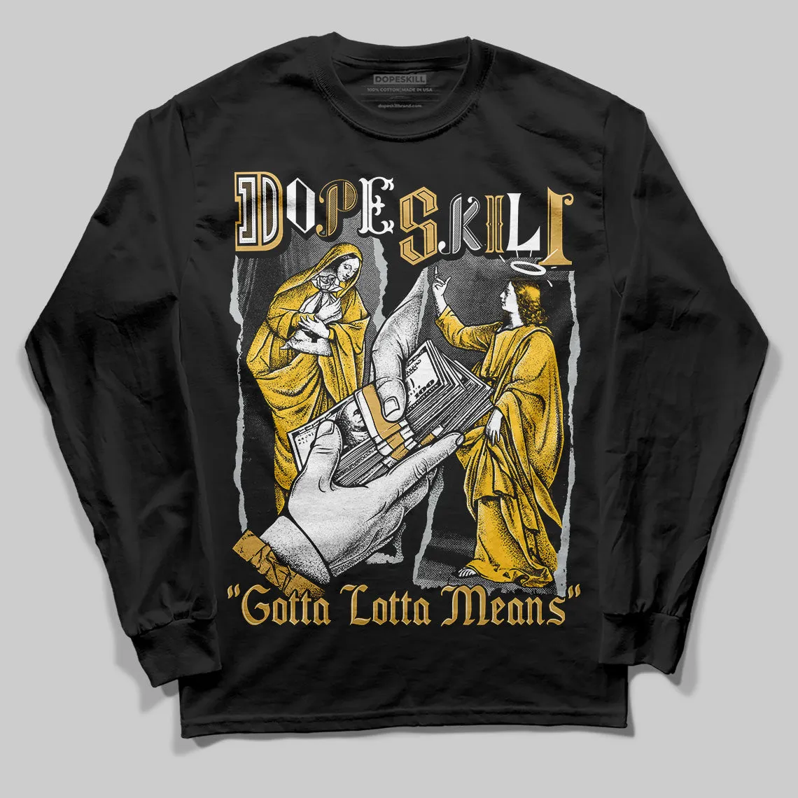 Phantom 12s DopeSkill Long Sleeve T-Shirt Gotta Lotta Means Graphic sold by DopeSkill