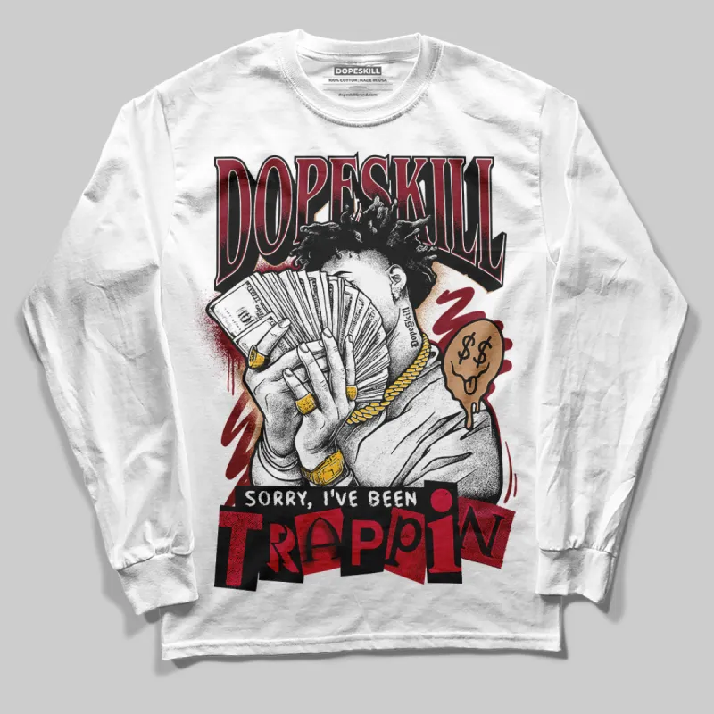 Samba OG Collegiate Burgundy DopeSkill Long Sleeve T-Shirt Sorry I've Been Trappin Graphic sold by DopeSkill