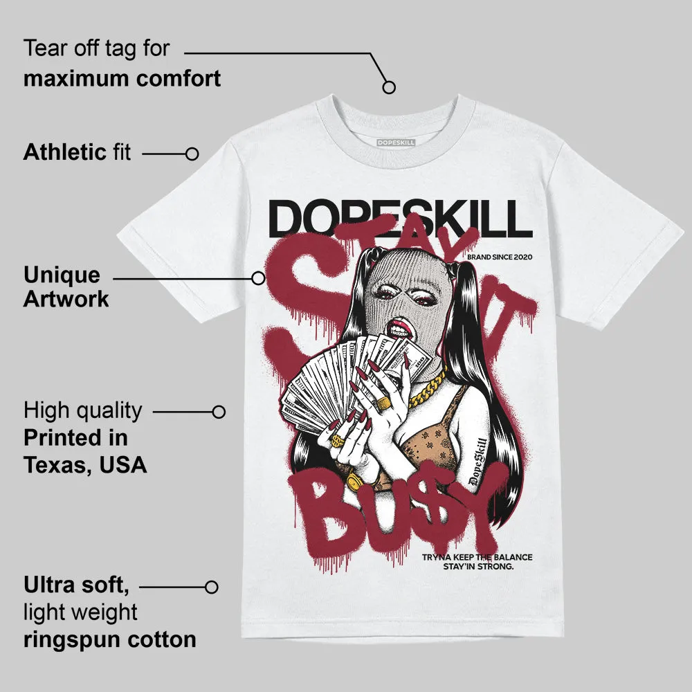 Samba OG Collegiate Burgundy DopeSkill T-Shirt Stay It Busy Graphic sold by DopeSkill product image thumbnail 3