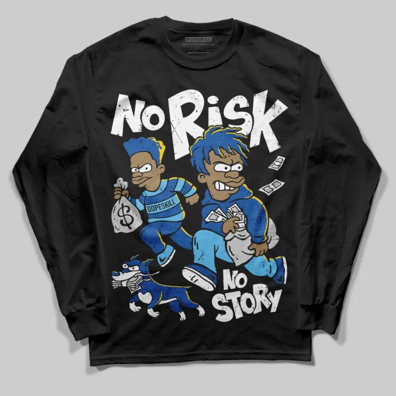 Blueberry 12s DopeSkill Long Sleeve T-shirt No Risk No Story Graphic sold by DopeSkill