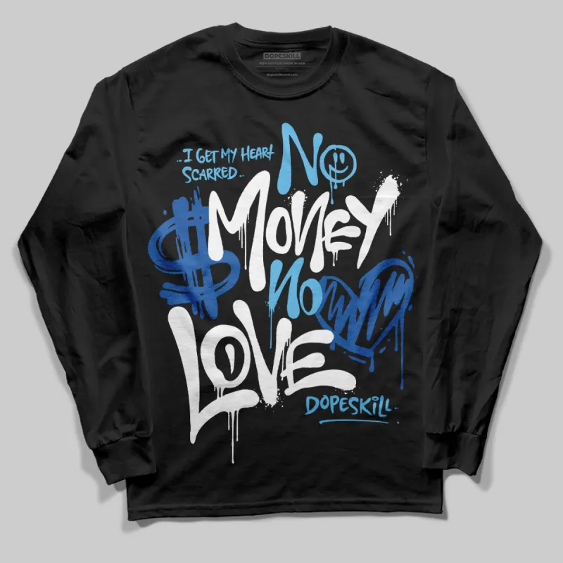 Blueberry 12s DopeSkill Long Sleeve T-shirt No Money No Love Typo Graphic sold by DopeSkill