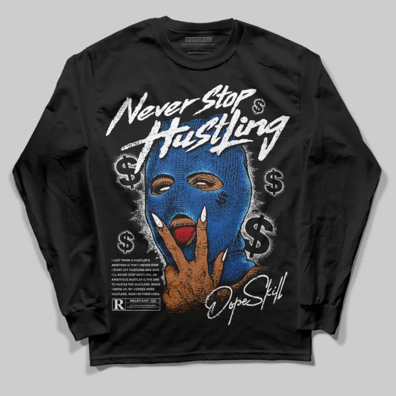 Blueberry 12s DopeSkill Long Sleeve T-shirt Never Stop Hustling Graphic sold by DopeSkill