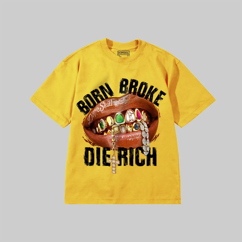 DopeSkill Premium T-Shirt – Born Broke Die Rich Graphic sold by DopeSkill product image thumbnail 3