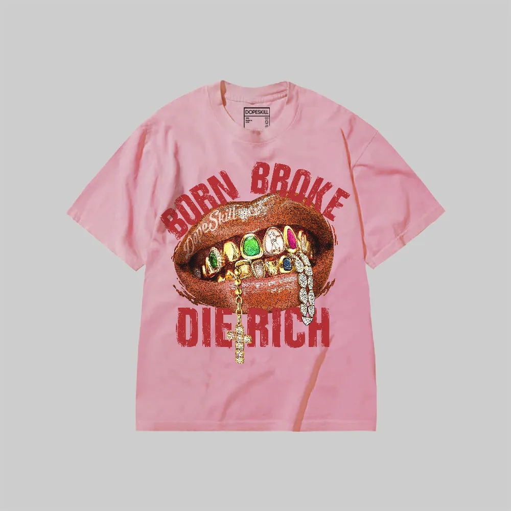 DopeSkill Premium T-Shirt – Born Broke Die Rich Graphic sold by DopeSkill product image thumbnail 5