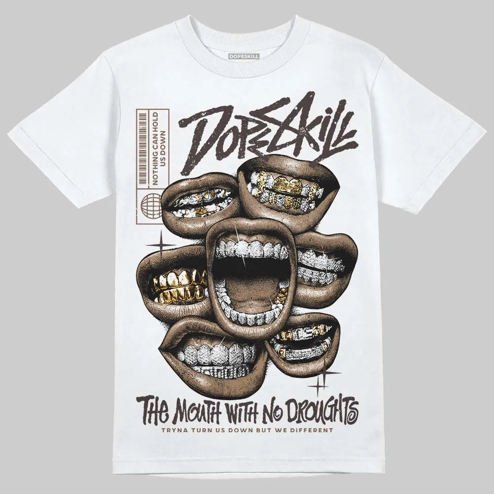 Baroque Brown 12s DopeSkill T-Shirt The Mouth With No Droughts Graphic sold by DopeSkill