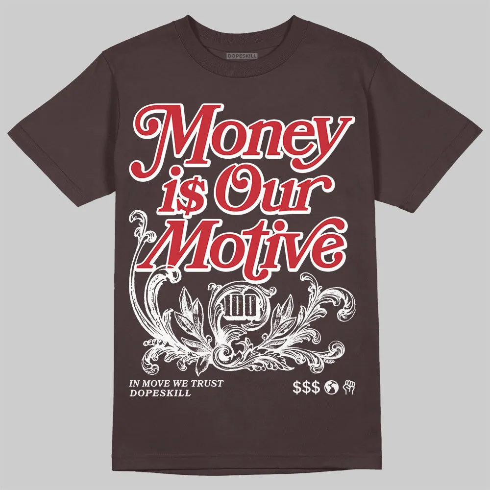 Baroque Brown 12s DopeSkill T-Shirt Money Is Our Motive Typo Graphic sold by DopeSkill product image thumbnail 3