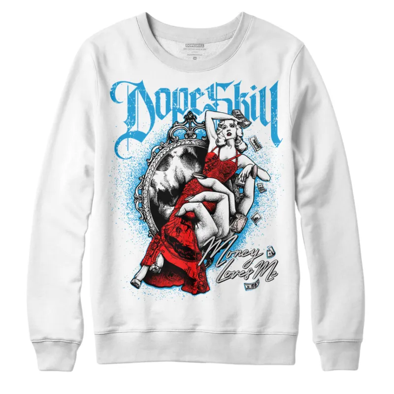 Military Blue 4s DopeSkill Sweatshirt Money Loves Me Graphic sold by DopeSkill