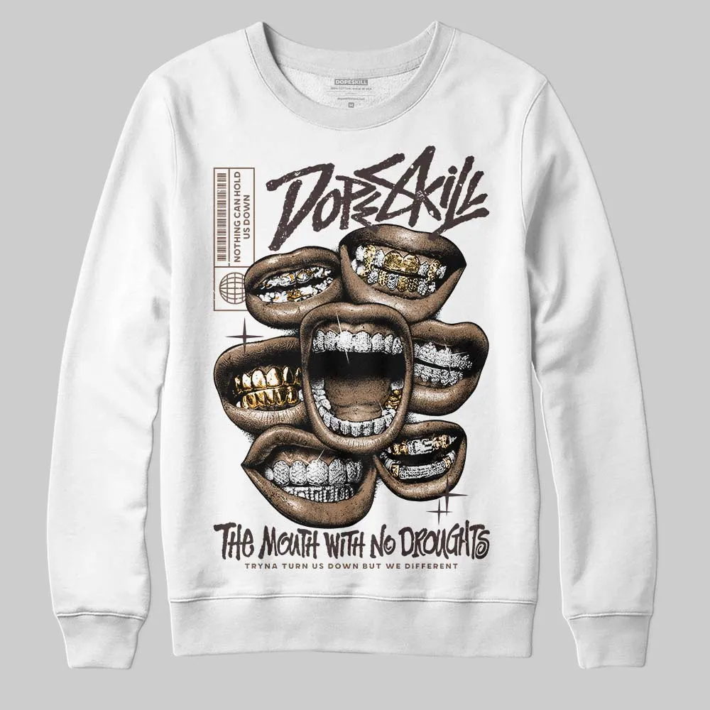 Baroque Brown 12s DopeSkill Sweatshirt The Mouth With No Droughts Graphic sold by DopeSkill