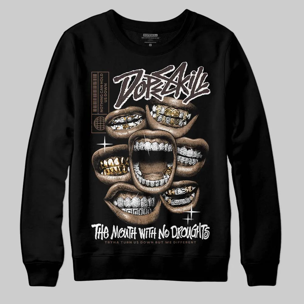 Baroque Brown 12s DopeSkill Sweatshirt The Mouth With No Droughts Graphic sold by DopeSkill product image thumbnail 2