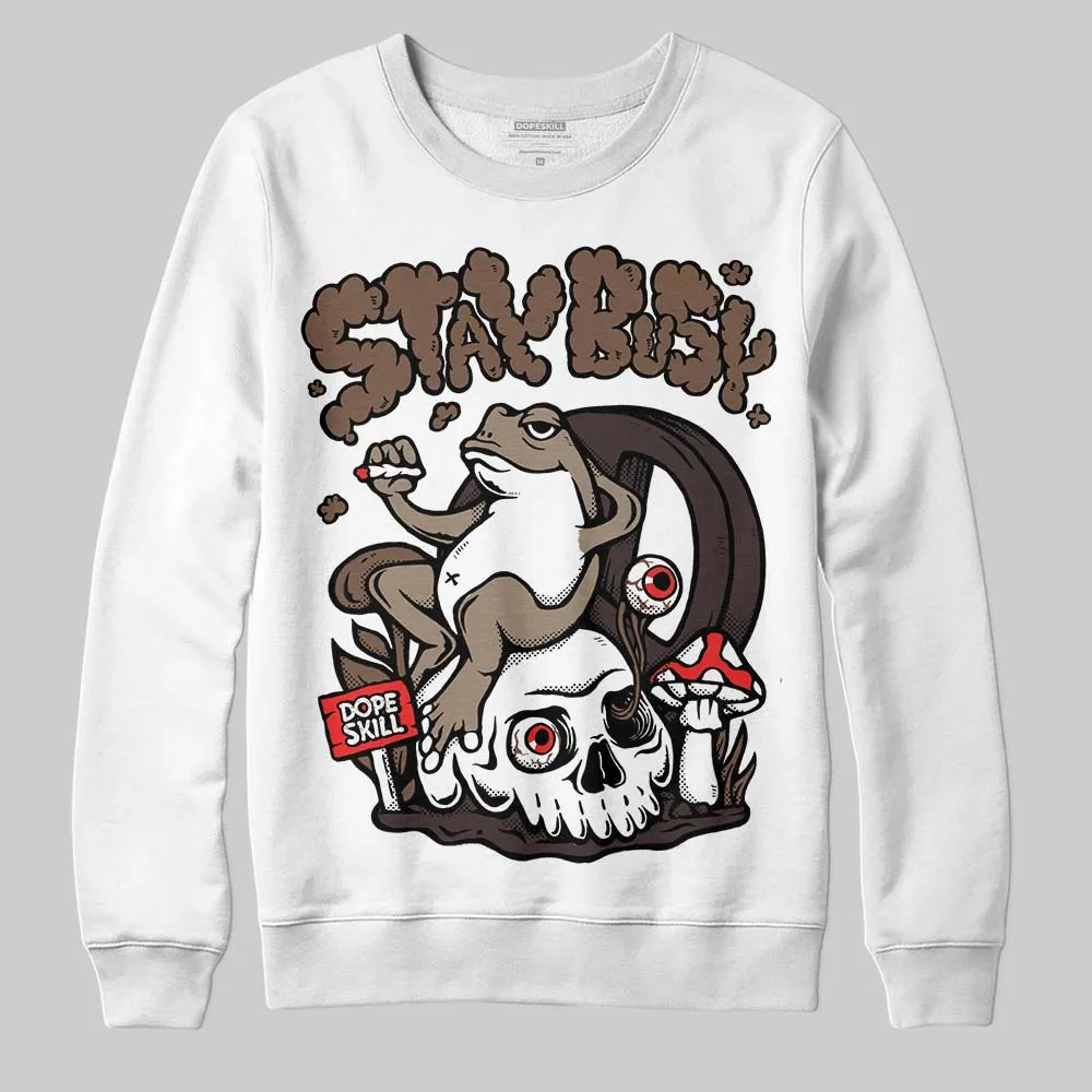 Baroque Brown 12s DopeSkill Sweatshirt Stay Busy Graphic sold by DopeSkill