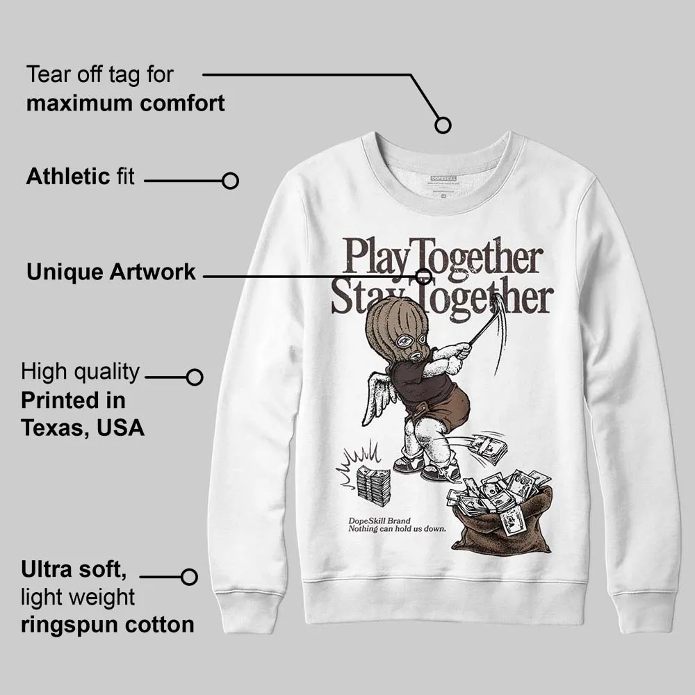 Baroque Brown 12s DopeSkill Sweatshirt Play together, Stay together Graphic sold by DopeSkill product image thumbnail 3