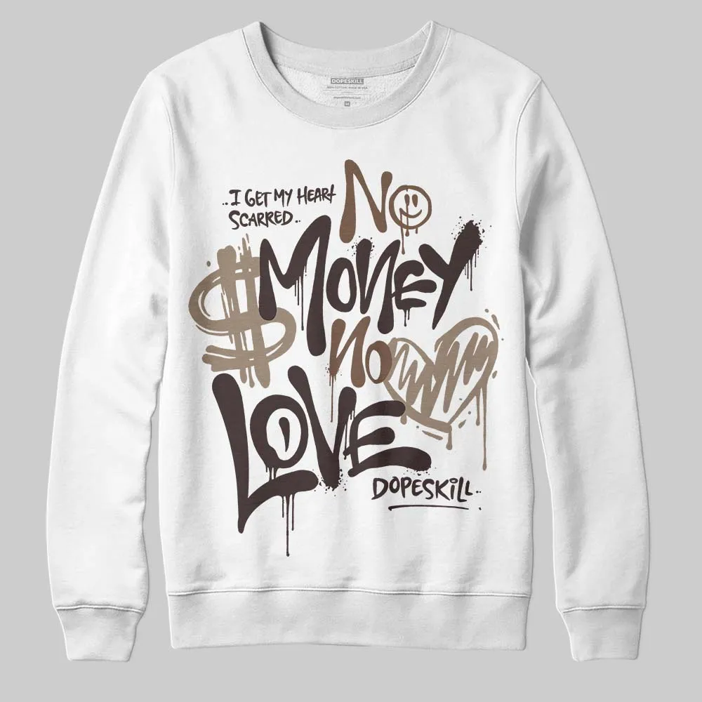 Baroque Brown 12s DopeSkill Sweatshirt No Money No Love Typo Graphic sold by DopeSkill