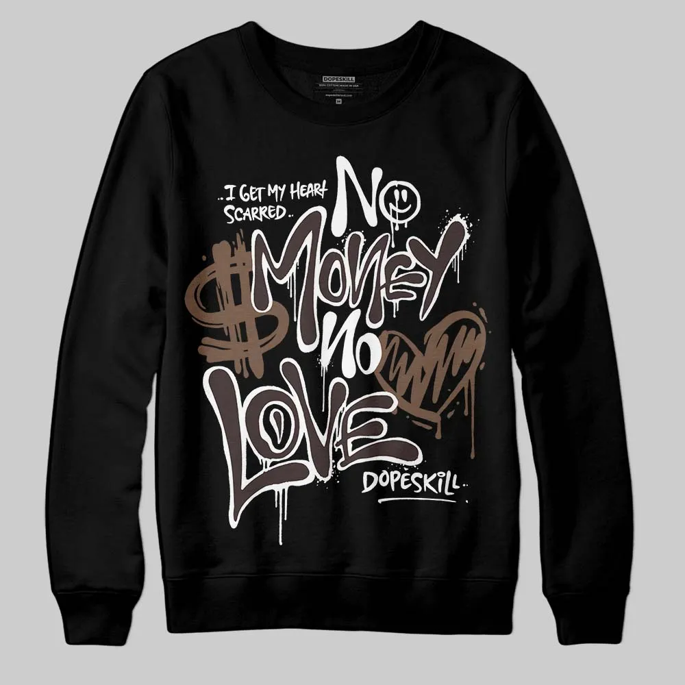 Baroque Brown 12s DopeSkill Sweatshirt No Money No Love Typo Graphic sold by DopeSkill product image thumbnail 2