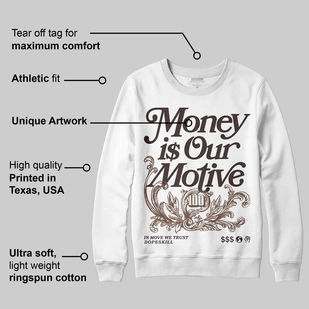 Baroque Brown 12s DopeSkill Sweatshirt Money Is Our Motive Typo Graphic sold by DopeSkill product image thumbnail 3