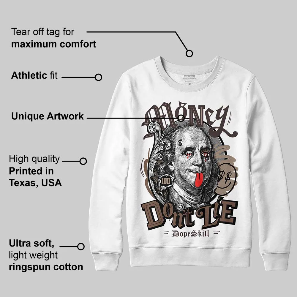 Baroque Brown 12s DopeSkill Sweatshirt Money Don't Lie Graphic sold by DopeSkill product image thumbnail 3