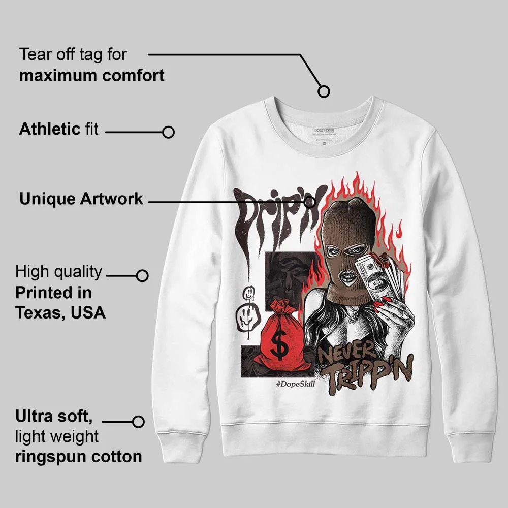Baroque Brown 12s DopeSkill Sweatshirt Drip'n Never Tripp'n Graphic sold by DopeSkill product image thumbnail 3