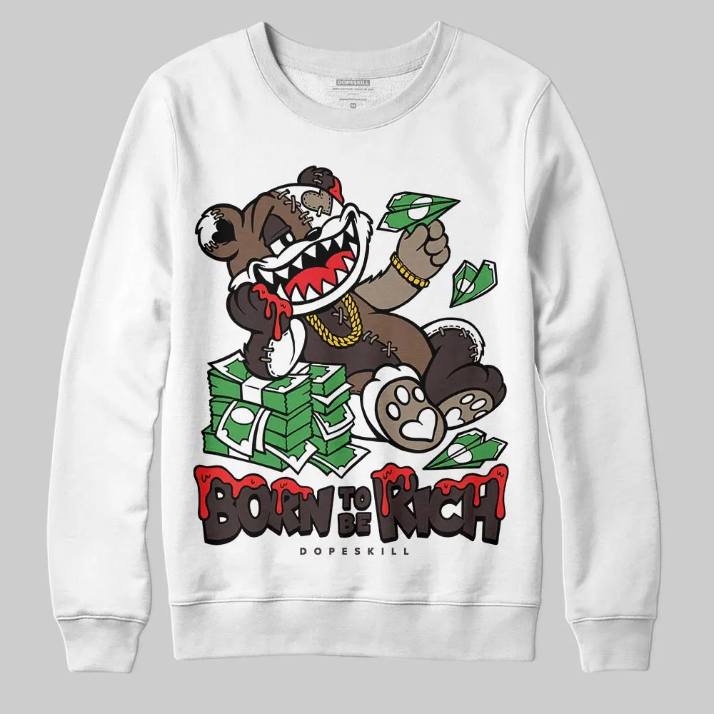 Baroque Brown 12s DopeSkill Sweatshirt Born To Be Rich Graphic sold by DopeSkill