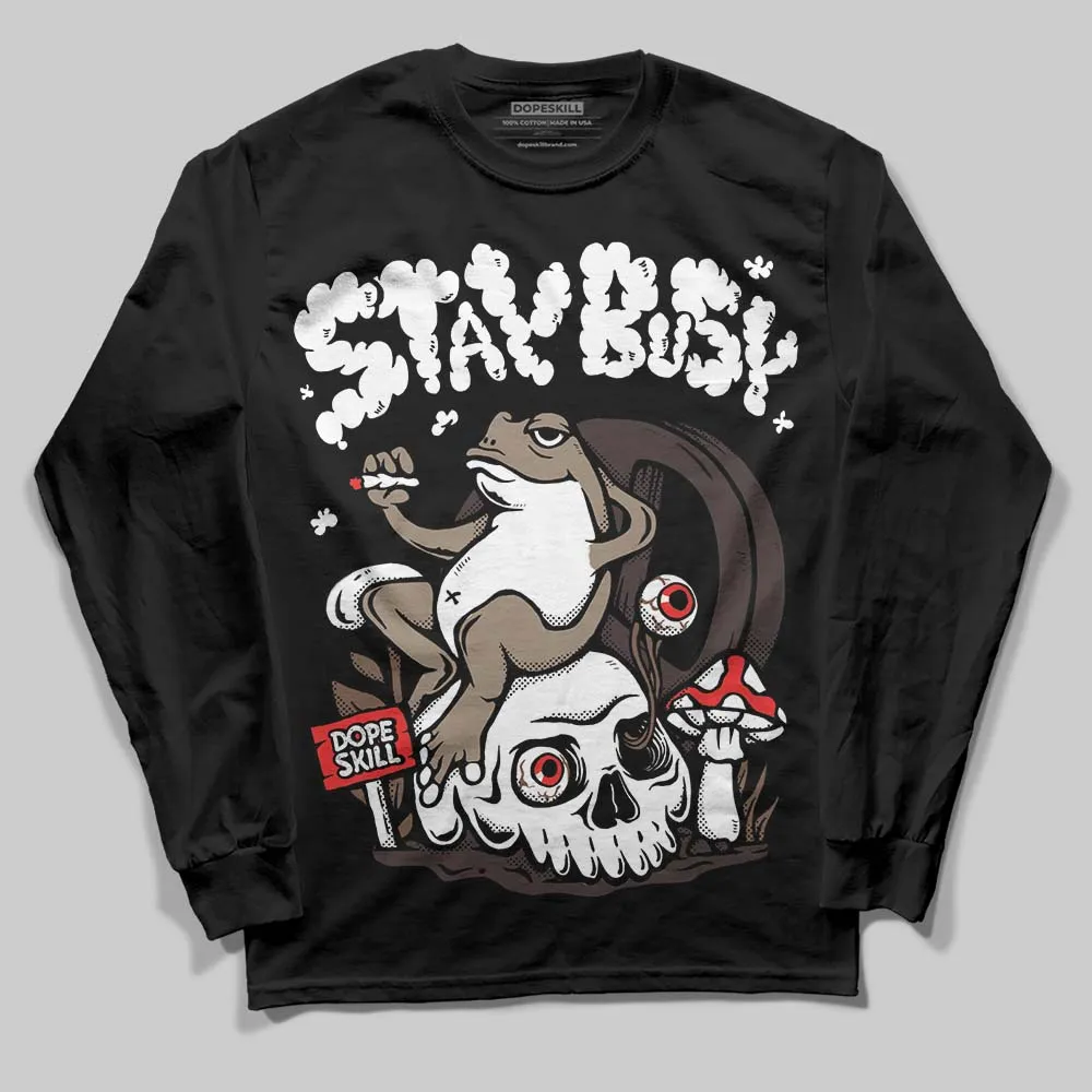 Baroque Brown 12s DopeSkill Long Sleeve T-Shirt Stay Busy Graphic sold by DopeSkill product image thumbnail 2