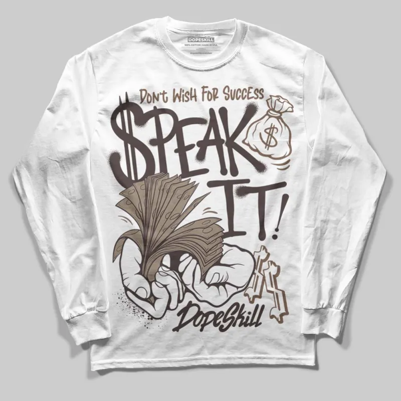 Baroque Brown 12s DopeSkill Long Sleeve T-Shirt Speak It Graphic sold by DopeSkill