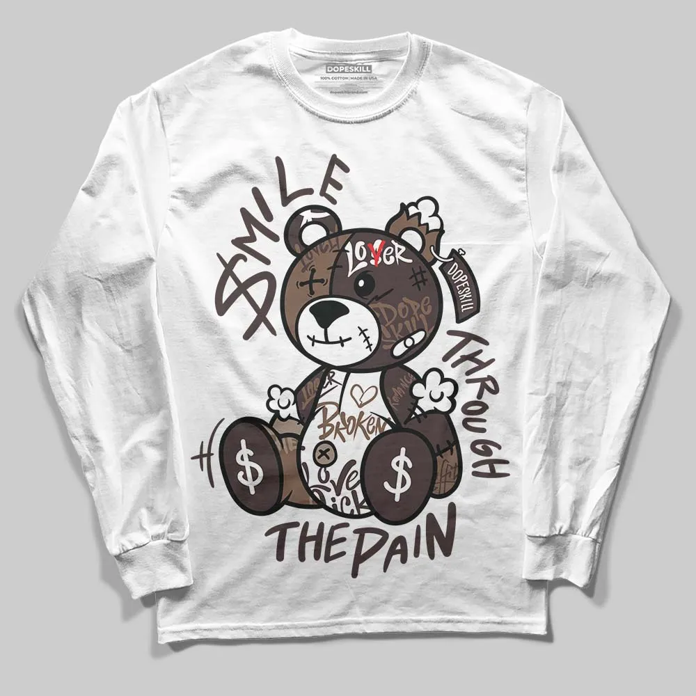 Baroque Brown 12s DopeSkill Long Sleeve T-Shirt Smile Through The Pain Graphic sold by DopeSkill