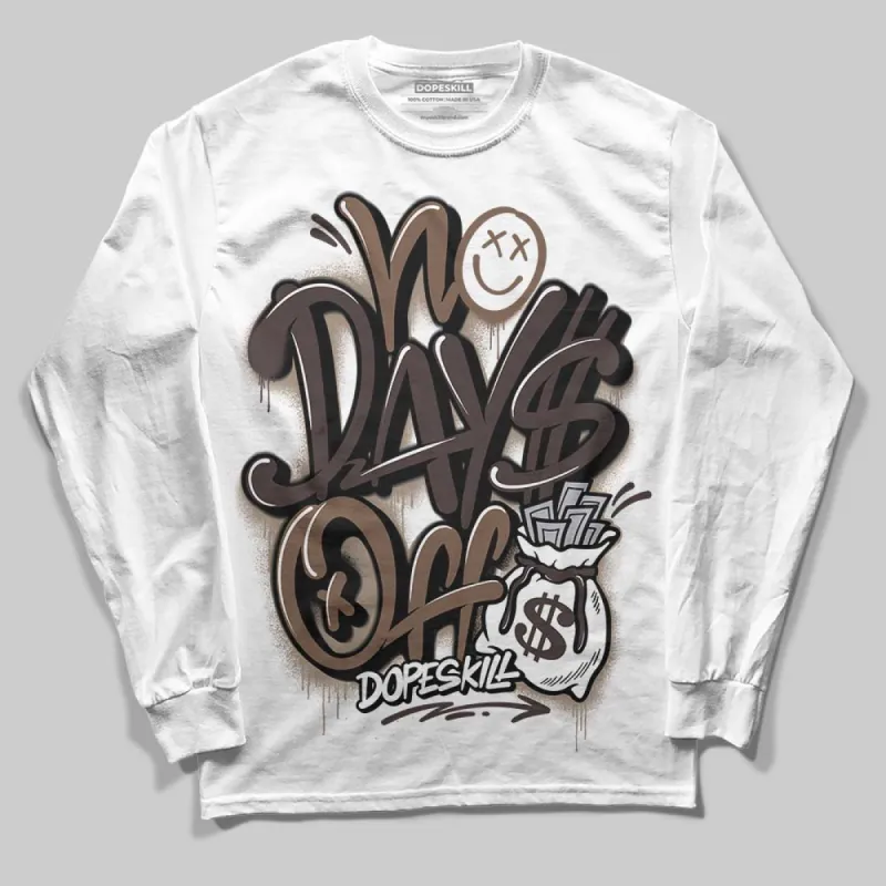Baroque Brown 12s DopeSkill Long Sleeve T-Shirt No Days Off Graphic sold by DopeSkill