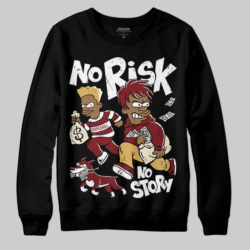 Dunk Sisterhood Team Red DopeSkill Sweatshirt No Risk No Story Graphic sold by DopeSkill product image thumbnail 2