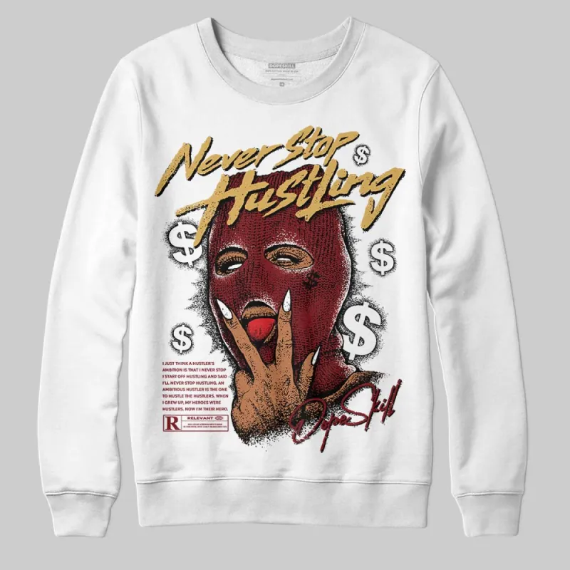 Dunk Sisterhood Team Red DopeSkill Sweatshirt Never Stop Hustling Graphic sold by DopeSkill