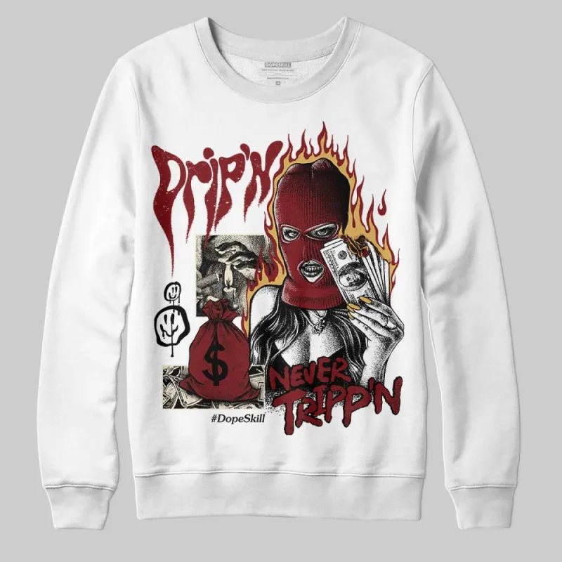 Dunk Sisterhood Team Red DopeSkill Sweatshirt Drip'n Never Tripp'n Graphic sold by DopeSkill