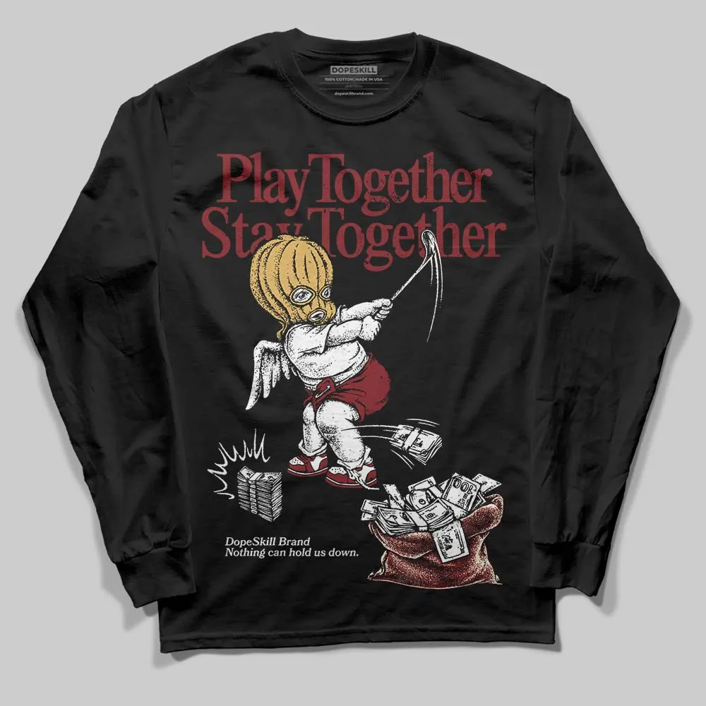 Dunk Sisterhood Team Red DopeSkill Long Sleeve T-Shirt Play together, Stay together Graphic sold by DopeSkill product image thumbnail 2