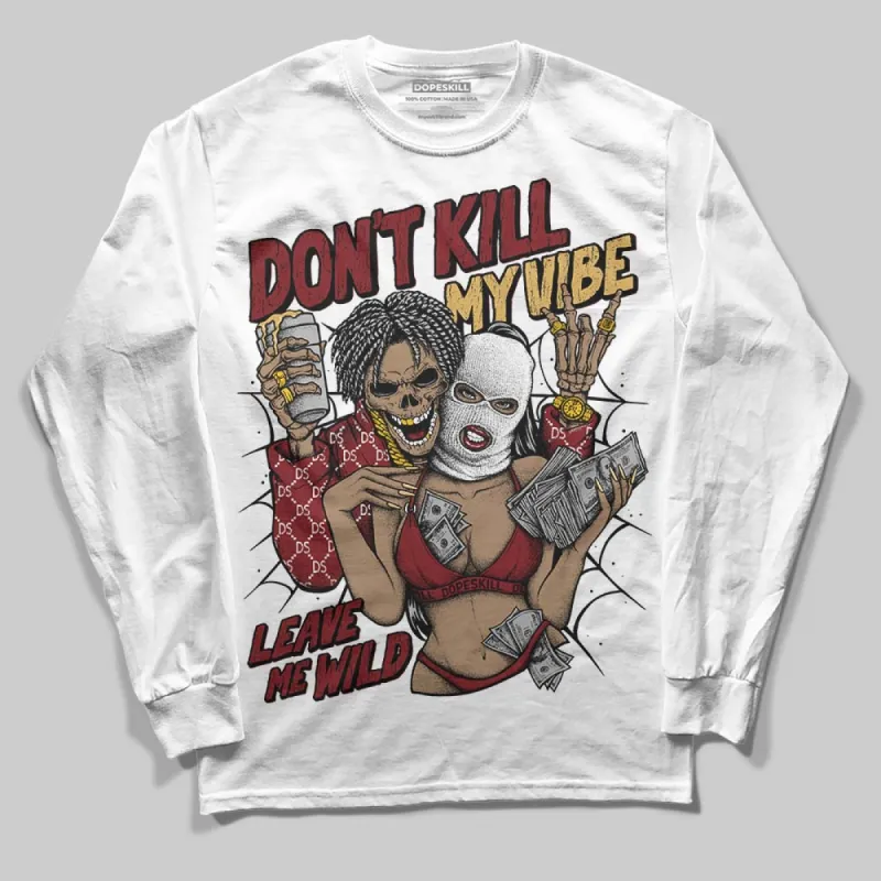 Dunk Sisterhood Team Red DopeSkill Long Sleeve T-Shirt Don't Kill My Vibe Graphic sold by DopeSkill