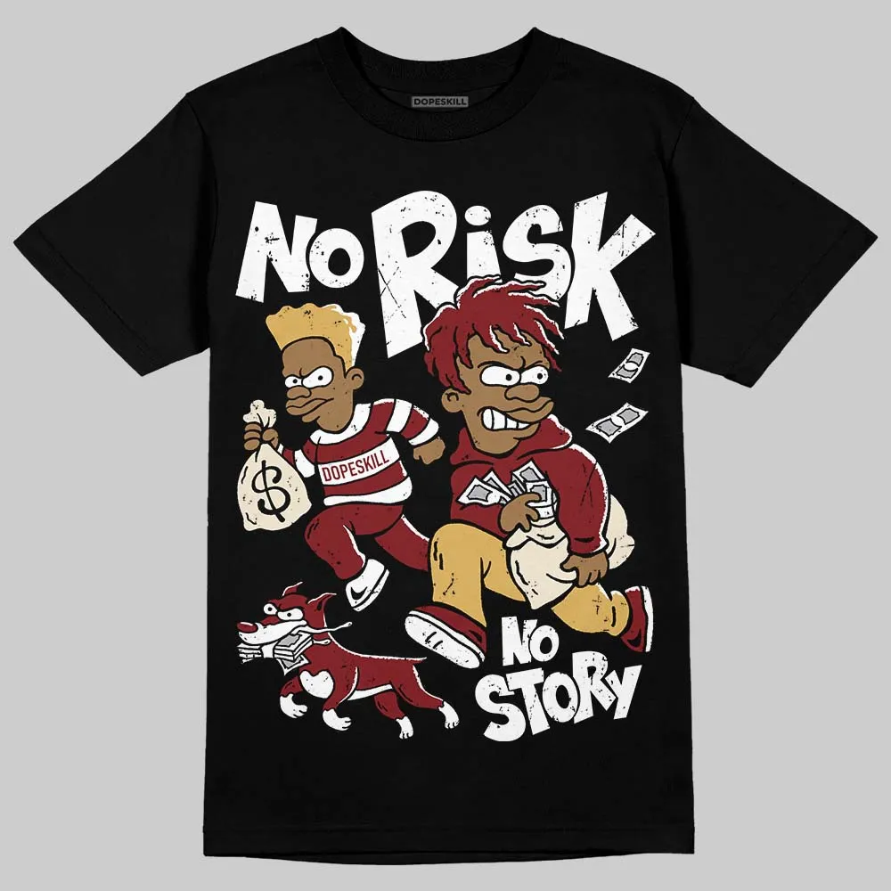 Dunk Sisterhood Team Red DopeSkill T-Shirt No Risk No Story Graphic sold by DopeSkill product image thumbnail 2