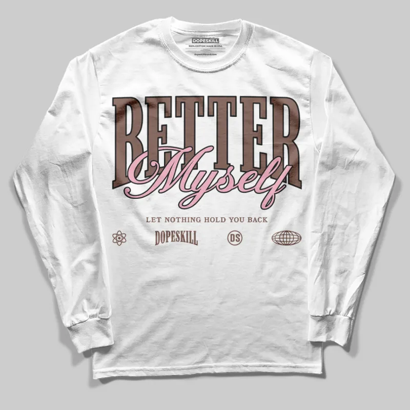 Campus 00s Dust Cargo Clear Pink DopeSkill Long Sleeve T-Shirt Better Myself Graphic sold by DopeSkill
