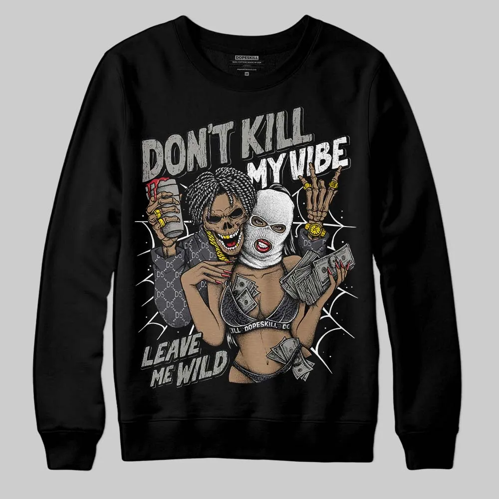 Black Cat 3s DopeSkill Sweatshirt Don't Kill My Vibe Graphic sold by DopeSkill product image thumbnail 2