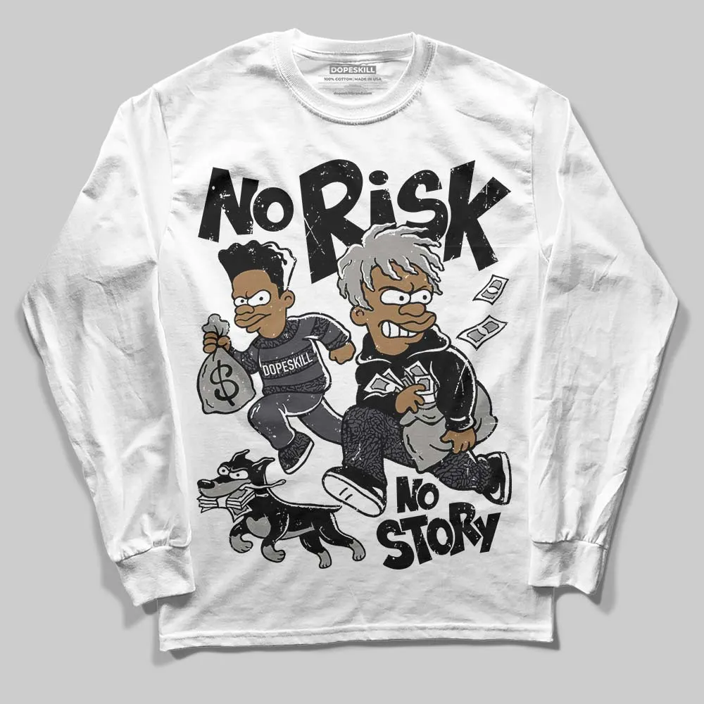 Black Cat 3s DopeSkill Long Sleeve T-Shirt No Risk No Story Graphic sold by DopeSkill
