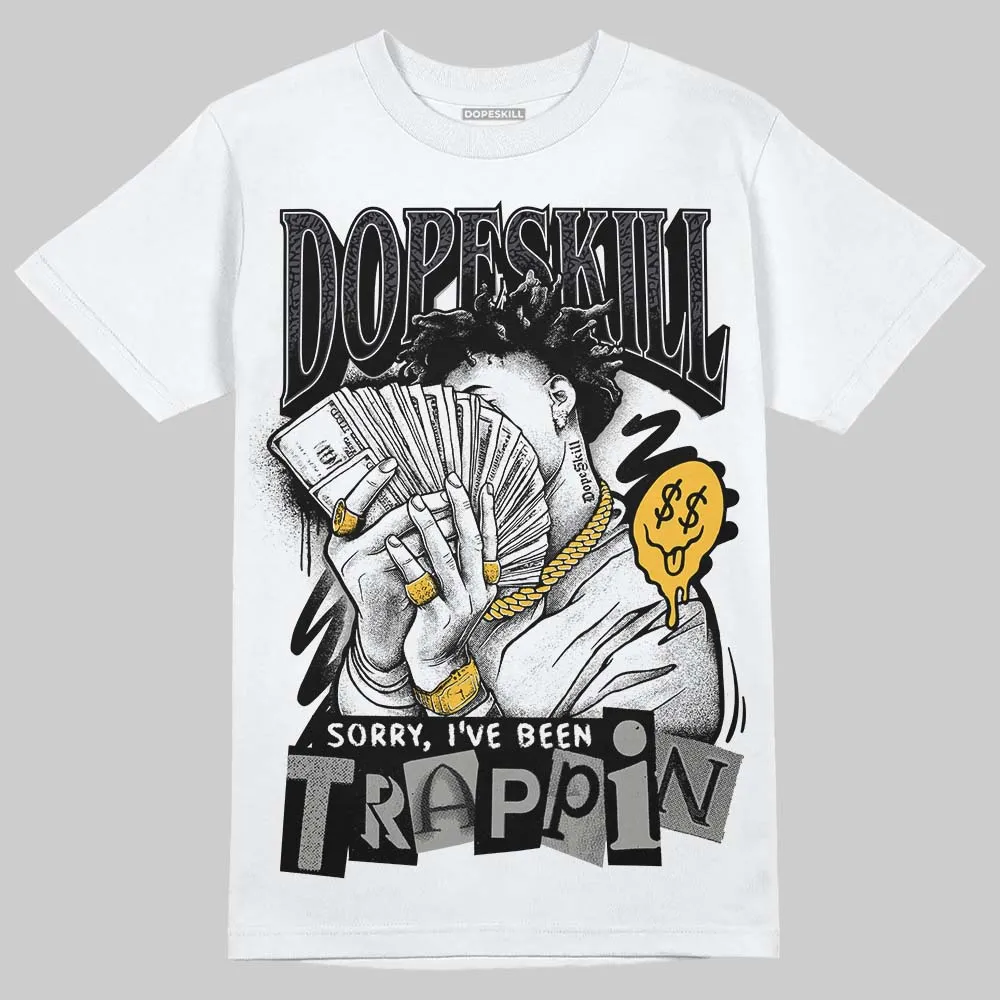 Black Cat 3s DopeSkill T-Shirt Sorry I've Been Trappin Graphic sold by DopeSkill
