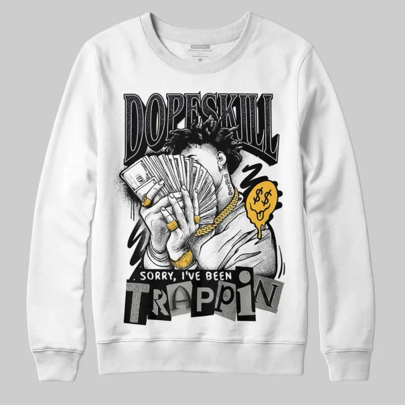 Black Cat 3s DopeSkill Sweatshirt Sorry I've Been Trappin Graphic sold by DopeSkill