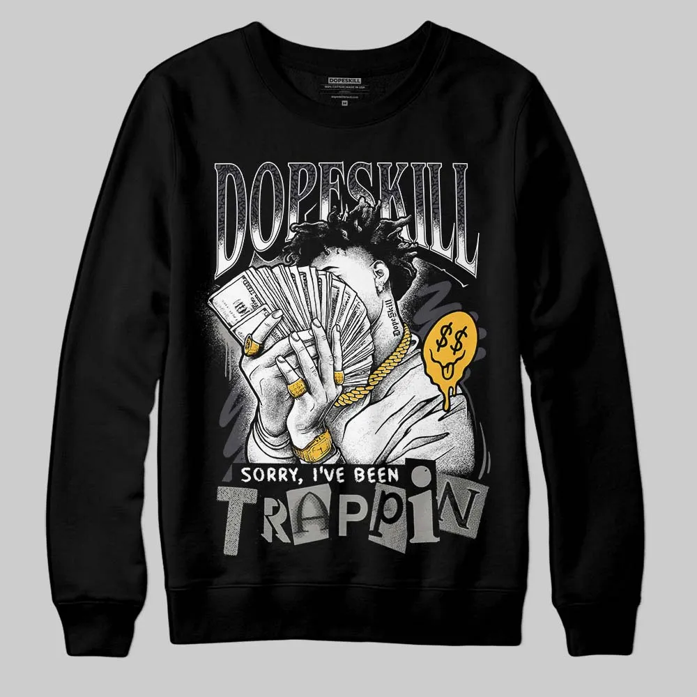 Black Cat 3s DopeSkill Sweatshirt Sorry I've Been Trappin Graphic sold by DopeSkill product image thumbnail 2