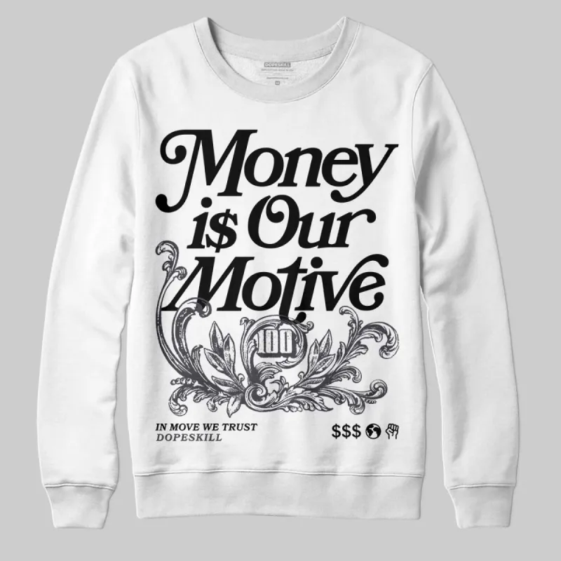 Black Cat 3s DopeSkill Sweatshirt Money Is Our Motive Typo Graphic made by DopeSkill