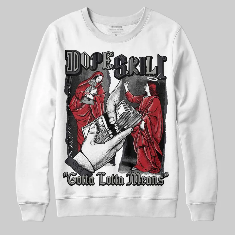 Black Cat 3s DopeSkill Sweatshirt Gotta Lotta Means Graphic sold by DopeSkill