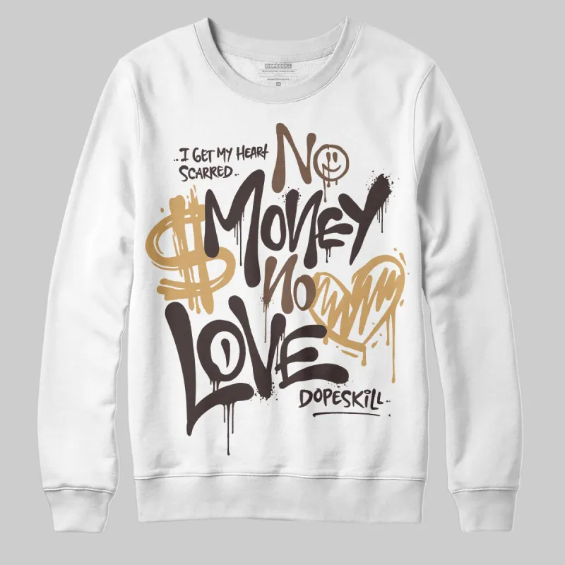 Earth 5s DopeSkill Sweatshirt No Money No Love Typo Graphic sold by DopeSkill