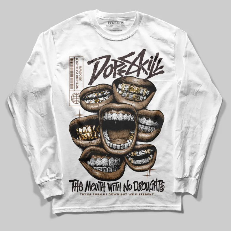 Earth 5s DopeSkill Long Sleeve T-Shirt The Mouth With No Droughts Graphic sold by DopeSkill