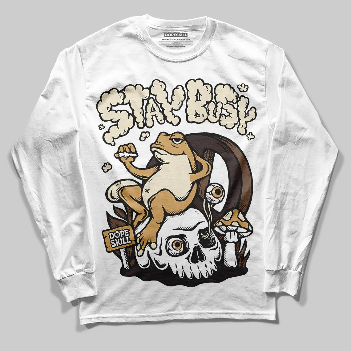 Earth 5s DopeSkill Long Sleeve T-Shirt Stay Busy Graphic sold by DopeSkill