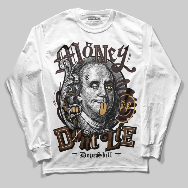 Earth 5s DopeSkill Long Sleeve T-Shirt Money Don't Lie Graphic sold by DopeSkill