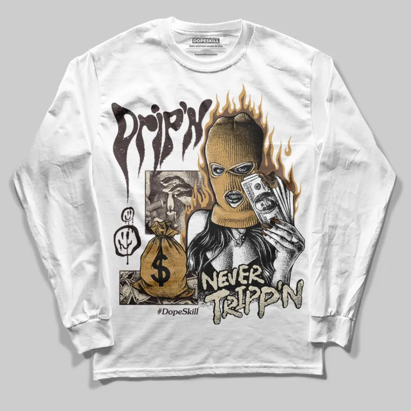 Earth 5s DopeSkill Long Sleeve T-Shirt Drip'n Never Tripp'n Graphic sold by DopeSkill