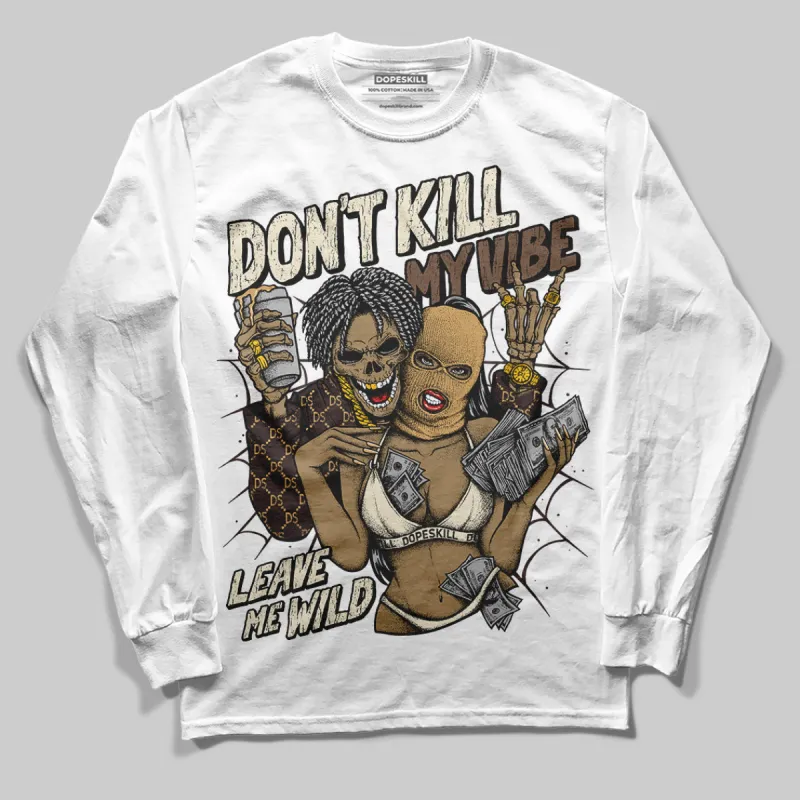 Earth 5s DopeSkill Long Sleeve T-Shirt Don't Kill My Vibe Graphic sold by DopeSkill