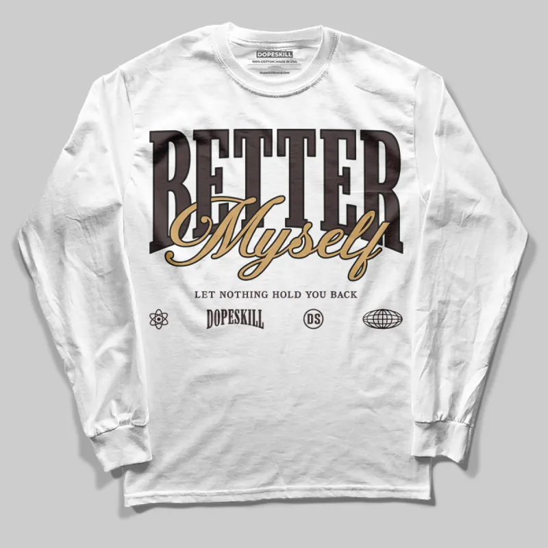 Earth 5s DopeSkill Long Sleeve T-Shirt Better Myself Graphic sold by DopeSkill