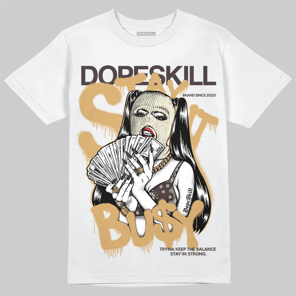 Earth 5s DopeSkill T-Shirt Stay It Busy Graphic sold by DopeSkill