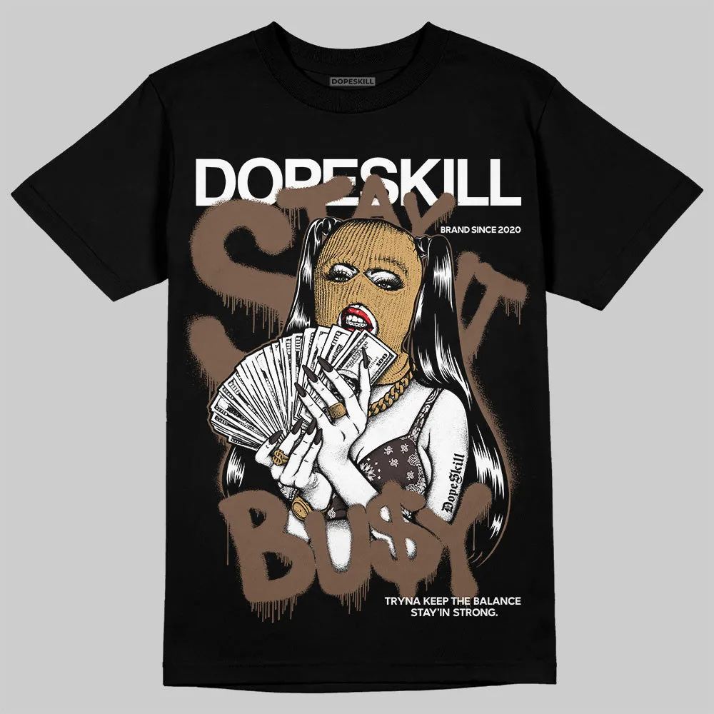 Earth 5s DopeSkill T-Shirt Stay It Busy Graphic sold by DopeSkill product image thumbnail 2